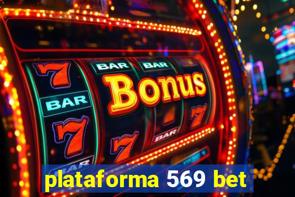 plataforma 569 bet